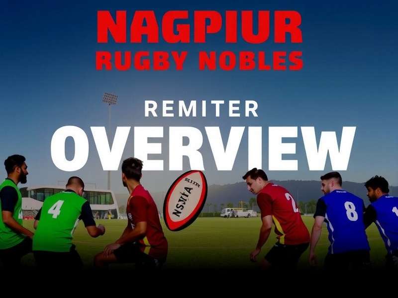 Nagpur Rugby Nobles Game Overview Nagpur Rugby Nobles Game Overview